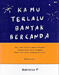 Image of KAMU TERLALU BANYAK BERCANDA