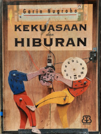 Image of Kekuasaan dan hiburan / Garin Nugroho