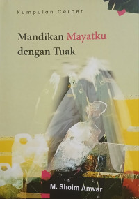 Image of Mandikan Mayatku dengan Tuak